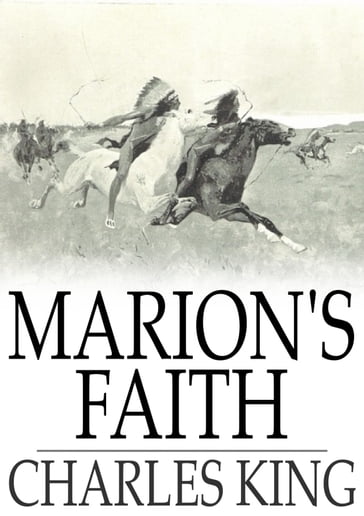 Marion's Faith - Charles King