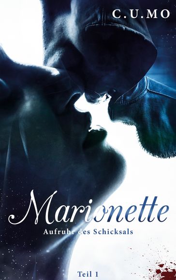 Marionette Teil 1 - C. U. Mo