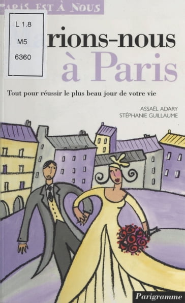 Marions-nous à Paris - Assael Adary - Stéphanie Guillaume