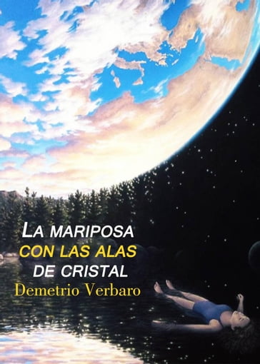 La Mariposa Con Las Alas De Cristal - Demetrio Verbaro