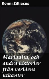 Mariquita, och andra historier fran verldens utkanter