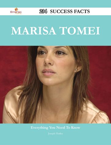 Marisa Tomei 234 Success Facts - Everything you need to know about Marisa Tomei - Joseph Hurley