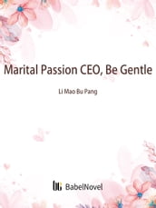 Marital Passion: CEO, Be Gentle