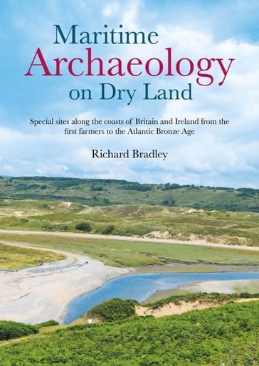 Maritime Archaeology on Dry Land - Richard Bradley