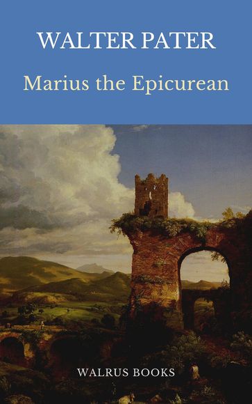 Marius the Epicurean - Walter Pater