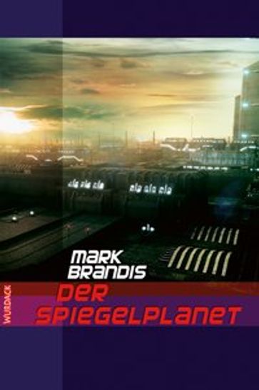 Mark Brandis - Der Spiegelplanet - Mark Brandis