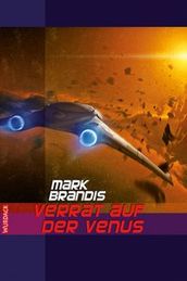 Mark Brandis - Verrat auf der Venus