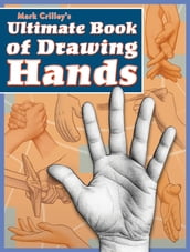 Mark Crilley s Ultimate Book of Drawing Hands