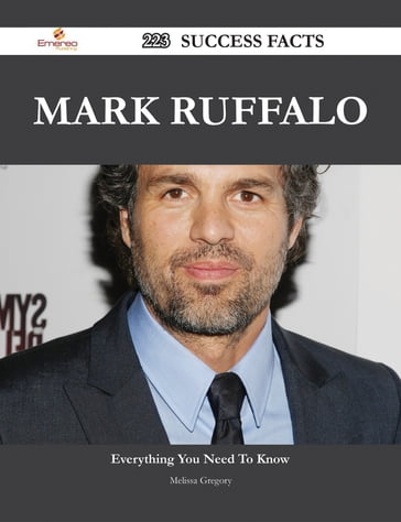 Mark Ruffalo 223 Success Facts - Everything you need to know about Mark Ruffalo - Melissa Gregory