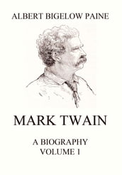 Mark Twain: A Biography