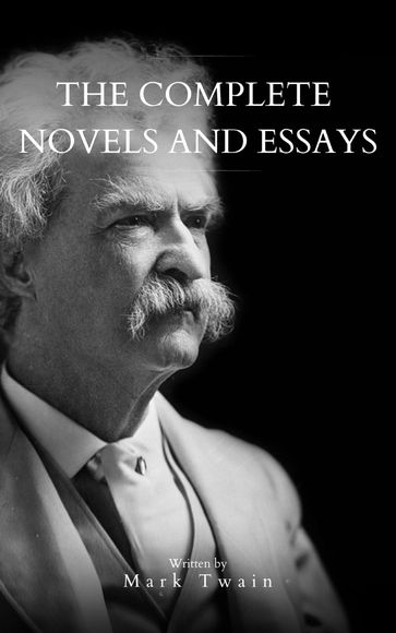 Mark Twain: The Complete Novels and Essays - Twain Mark - Bookish
