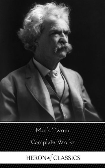 Mark Twain: The Complete Works (Heron Classics) - Twain Mark - Heron Classics