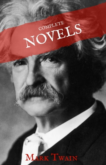 Mark Twain: The Complete Novels (House of Classics) - House of Classics - Twain Mark