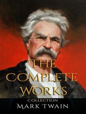 Mark Twain: The Complete Works