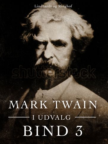 Mark Twain i udvalg. Bind 3 - Twain Mark