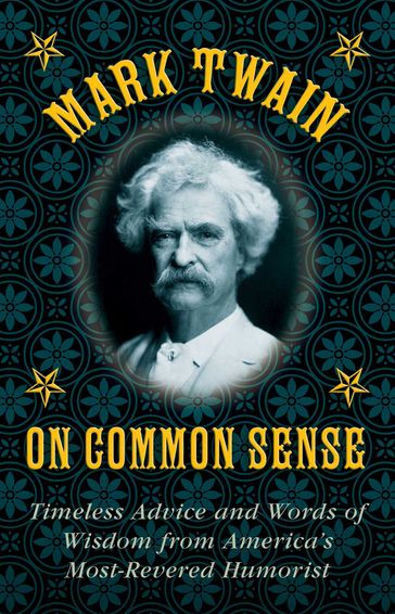 Mark Twain on Common Sense - Twain Mark
