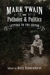 Mark Twain on Potholes and Politics