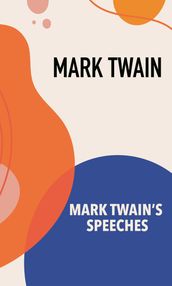 Mark Twain s Speeches