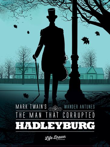 Mark Twain's The Man That Corrupted Hadleyburg - Mark Twain - Wander Antunes