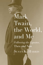 Mark Twain, the World, and Me