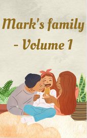 Mark family Volume 1