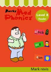 Mark s Mad Phonics Level 8 Reader