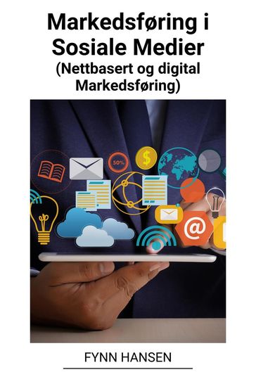 Markedsføring i Sosiale Medier (Nettbasert og Digital Markedsføring) - Fynn Hansen