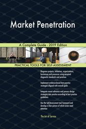 Market Penetration A Complete Guide - 2019 Edition