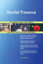 Market Presence A Complete Guide - 2019 Edition