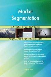 Market Segmentation A Complete Guide - 2020 Edition