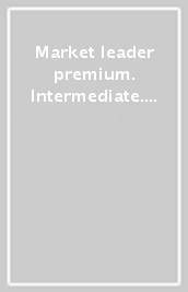 Market leader premium. Intermediate. Per le Scuole superiori. Con e-book. Con espansione online
