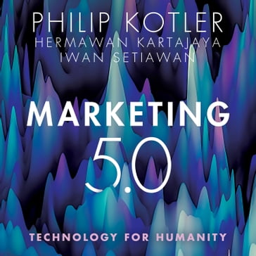 Marketing 5.0 - Philip Kotler - Hermawan Kartajaya - Iwan Setiawan