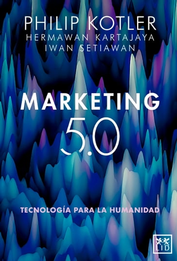 Marketing 5.0 - Hermawan Kartajaya - Iwan Setiawan - Philip Kotler