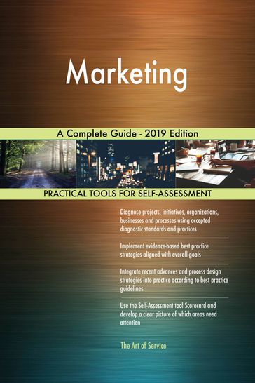 Marketing A Complete Guide - 2019 Edition - Gerardus Blokdyk