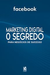 Marketing Digital O Segredo