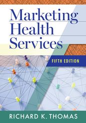 Marketing Health Services, Fifth Edition