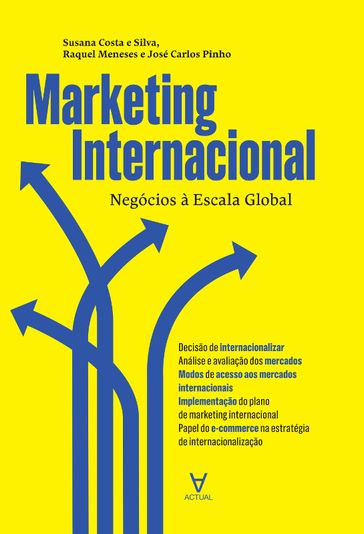 Marketing Internacional - Negócios à Escala Global - José Carlos Pinho - Raquel Meneses - Susana Cristina Lima da Costa E Silva