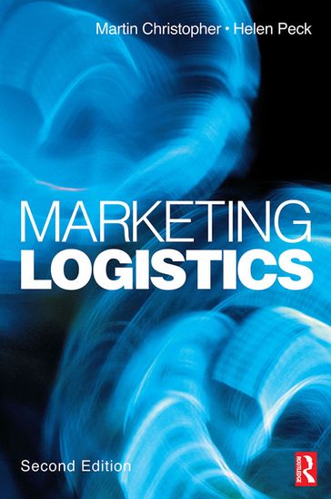 Marketing Logistics - Martin Christopher - Helen Peck