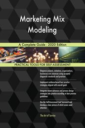 Marketing Mix Modeling A Complete Guide - 2020 Edition
