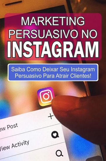 Marketing Persuasivo No Instagram - AVANTE EDITORIAL