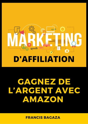 Marketing d'affiliation - Francis BAGAZA TANGE