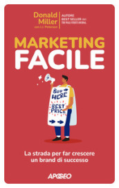 Marketing facile. La strada per far crescere un brand di successo