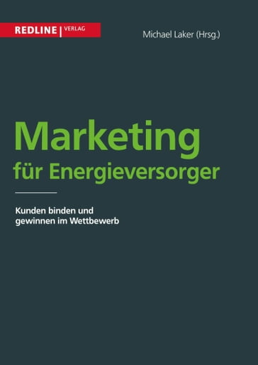 Marketing für Energieversorger - Michael Laker