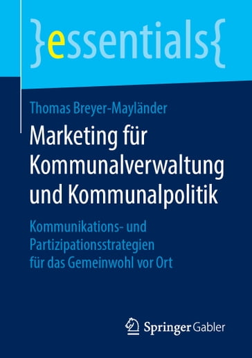 Marketing für Kommunalverwaltung und Kommunalpolitik - Thomas Breyer-Maylander