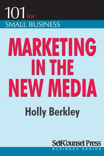 Marketing in the New Media - Holly Berkley