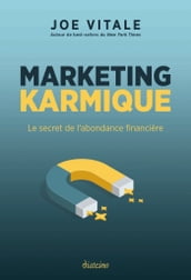 Marketing karmique - Le secret de l abondance financière