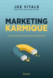 Marketing karmique - Le secret de l