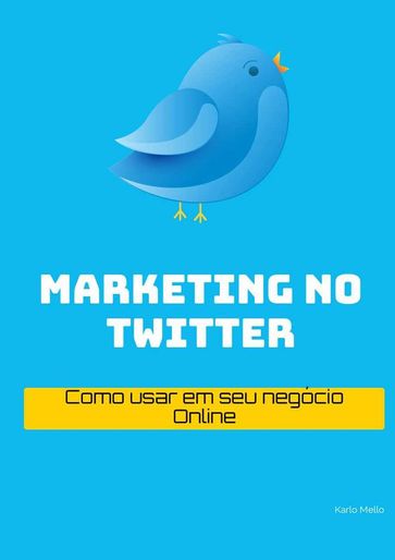 Marketing no TWITTER - Karllo MELLO