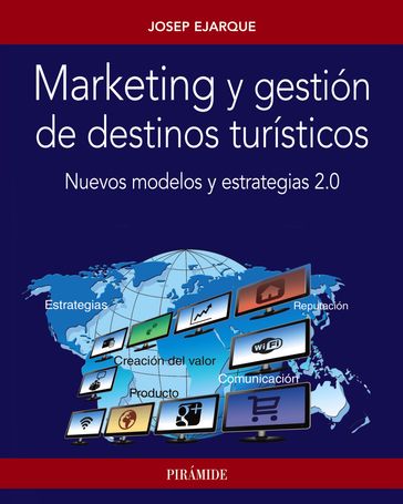 Marketing y gestión de destinos turísticos - Josep Ejarque