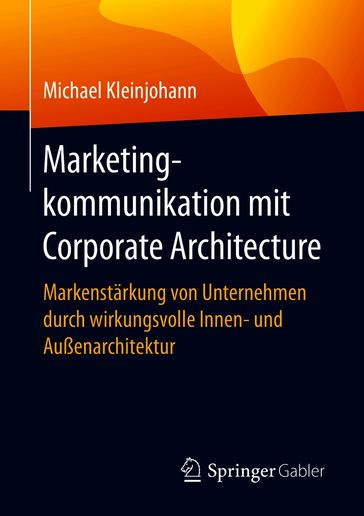 Marketingkommunikation mit Corporate Architecture - Michael Kleinjohann
